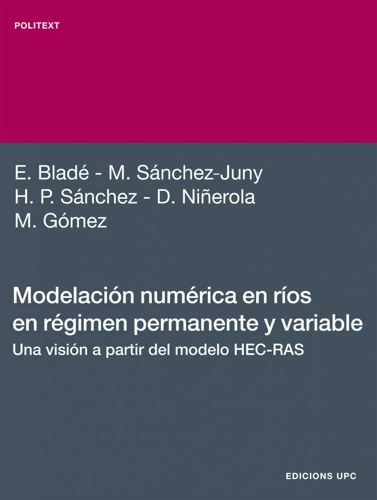Modelacin Numrica En Ros En Rgimen Permanente Y Variable: Una Visin A Partir Del Modelo Hecras (Spanish Edition),Used