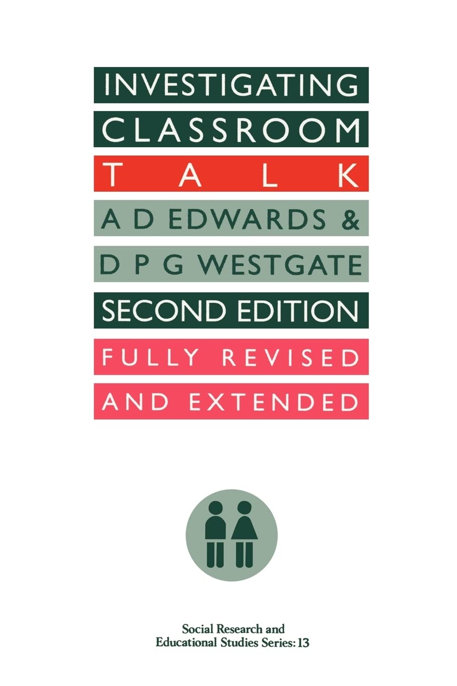 Investigating Classroom Talk (Social Research and Educational Studies No 13),Used