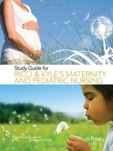 Study Guide for Ricci and Kyle's Maternity and Pediatric Nursing,Used