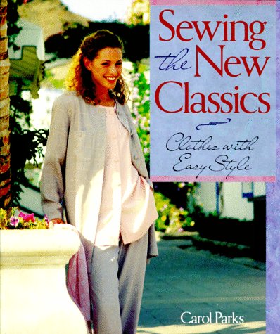 Sewing The New Classics: Clothes With Easy Style,Used