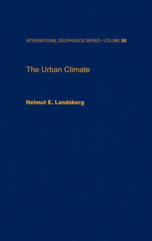 The Urban Climate (Volume 28) (International Geophysics, Volume 28),Used