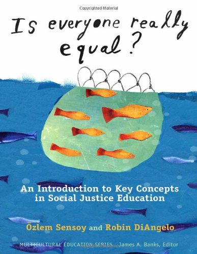 Is Everyone Really Equal?: An Introduction To Key Concepts In Social Justice Education (Multicultural Education Series),Used