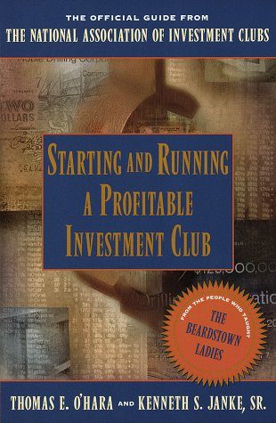 Starting and Running a Profitable Investment Club: The Official Guide from the National Association of Investment Clubs,Used