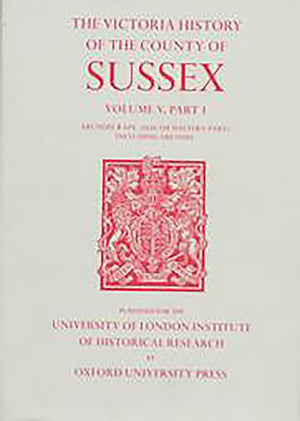 A History Of The County Of Sussex: Volume V Part I: Arundel Rape (Southwestern Part) Including Arundel (Victoria County History