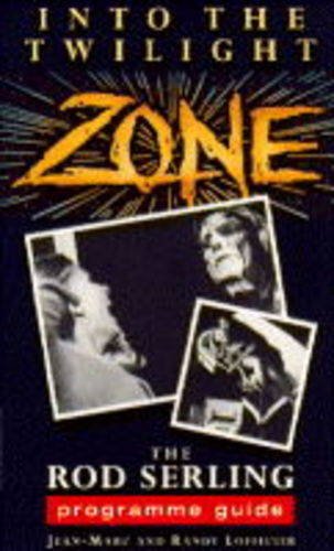 Into the Twilight Zone: The Rod Serling Programme Guide,Used