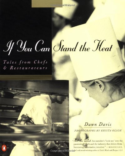 If You Can Stand The Heat: Tales From Chefs And Restaurateurs-new