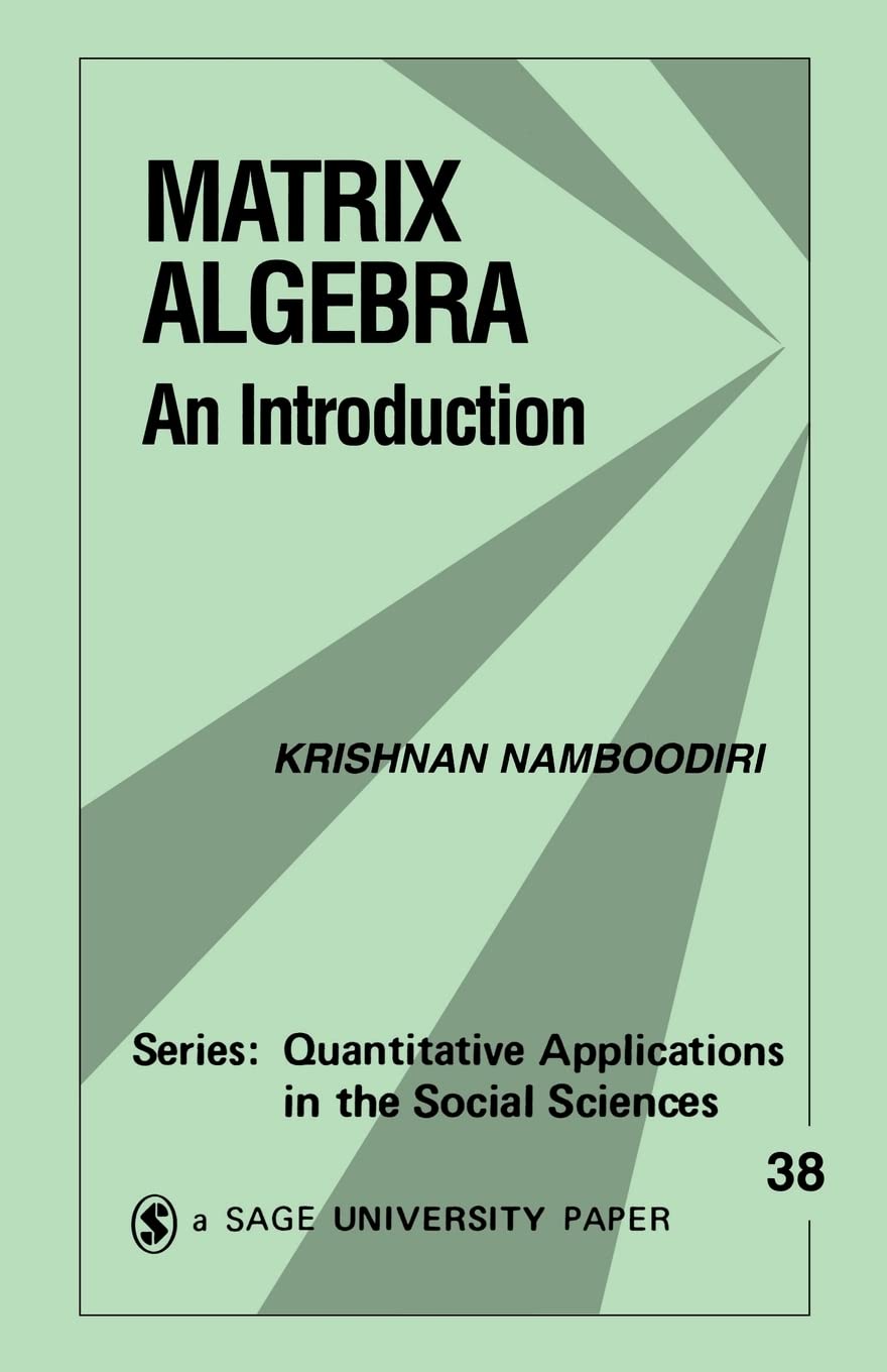 Matrix Algebra: An Introduction (Quantitative Applications In The Social Sciences)