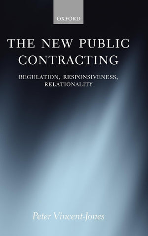The New Public Contracting: Regulation, Responsiveness, Relationality,Used