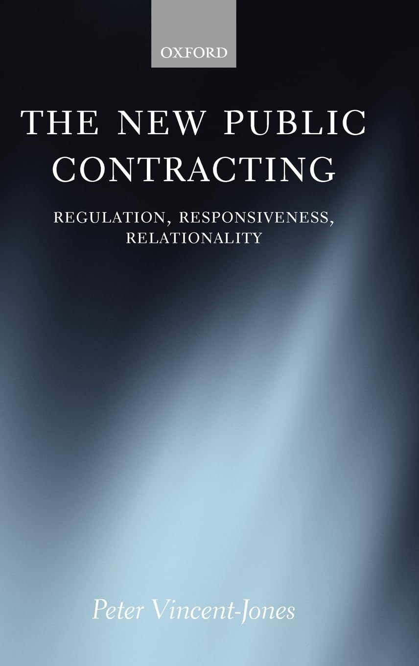The New Public Contracting: Regulation, Responsiveness, Relationality,Used