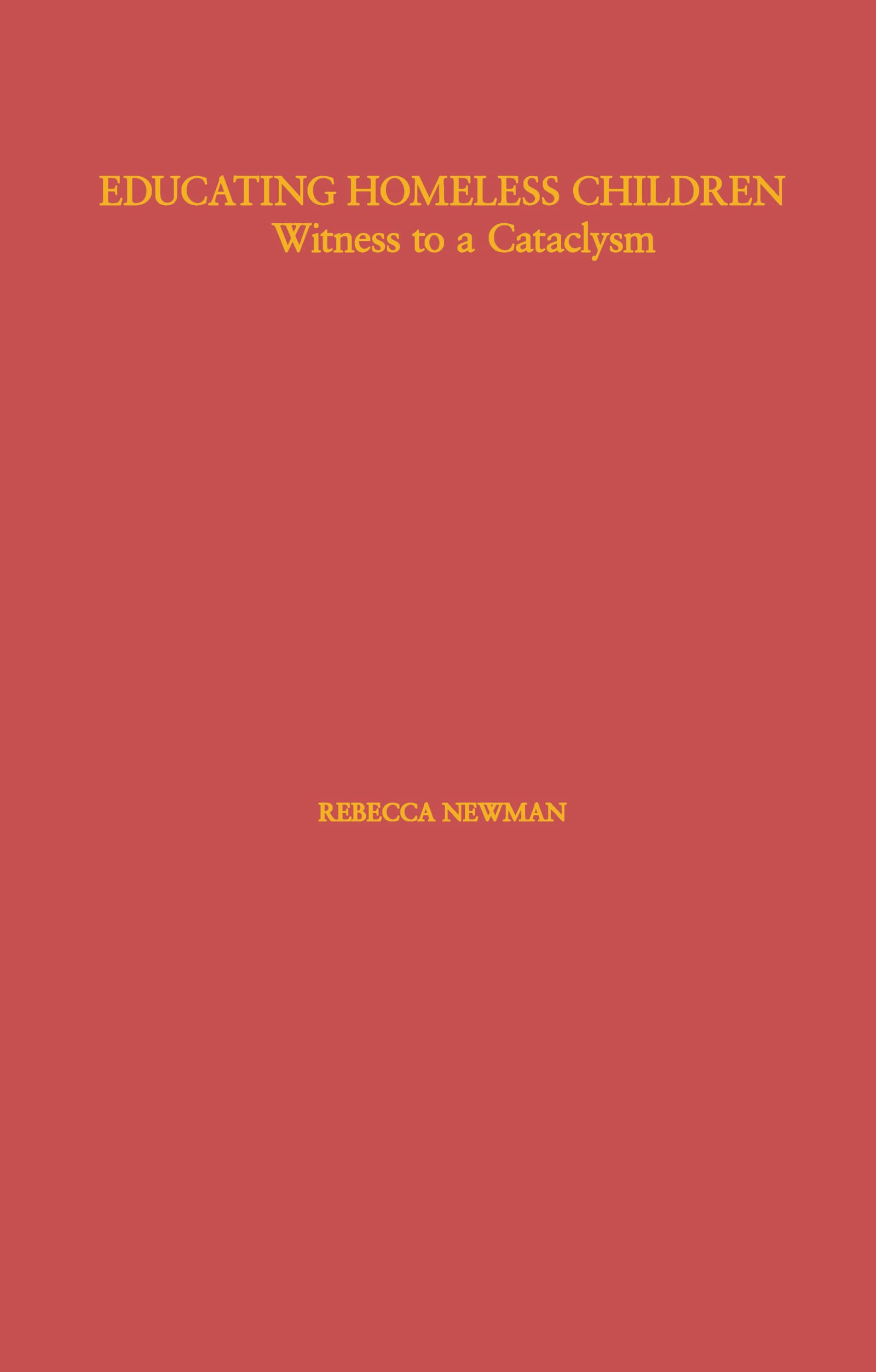 Educating Homeless Children: Witness To A Cataclysm (Children Of Poverty),Used