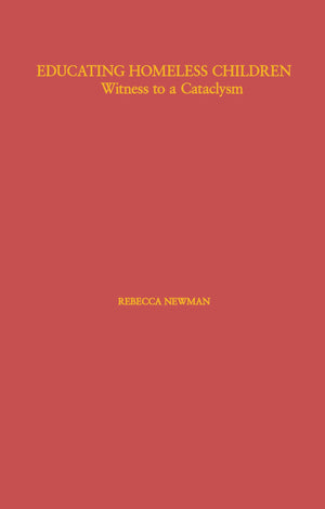 Educating Homeless Children: Witness To A Cataclysm (Children Of Poverty),Used