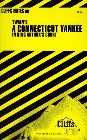 Twain's A Connecticut Yankee In King Arthur's Court (Cliffs Notes),New