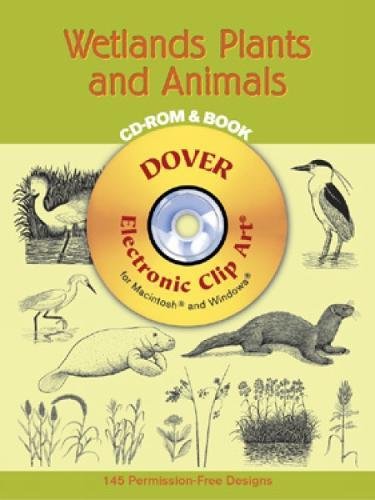 Wetlands Plants and Animals CDROM and Book (Dover Electronic Clip Art),Used