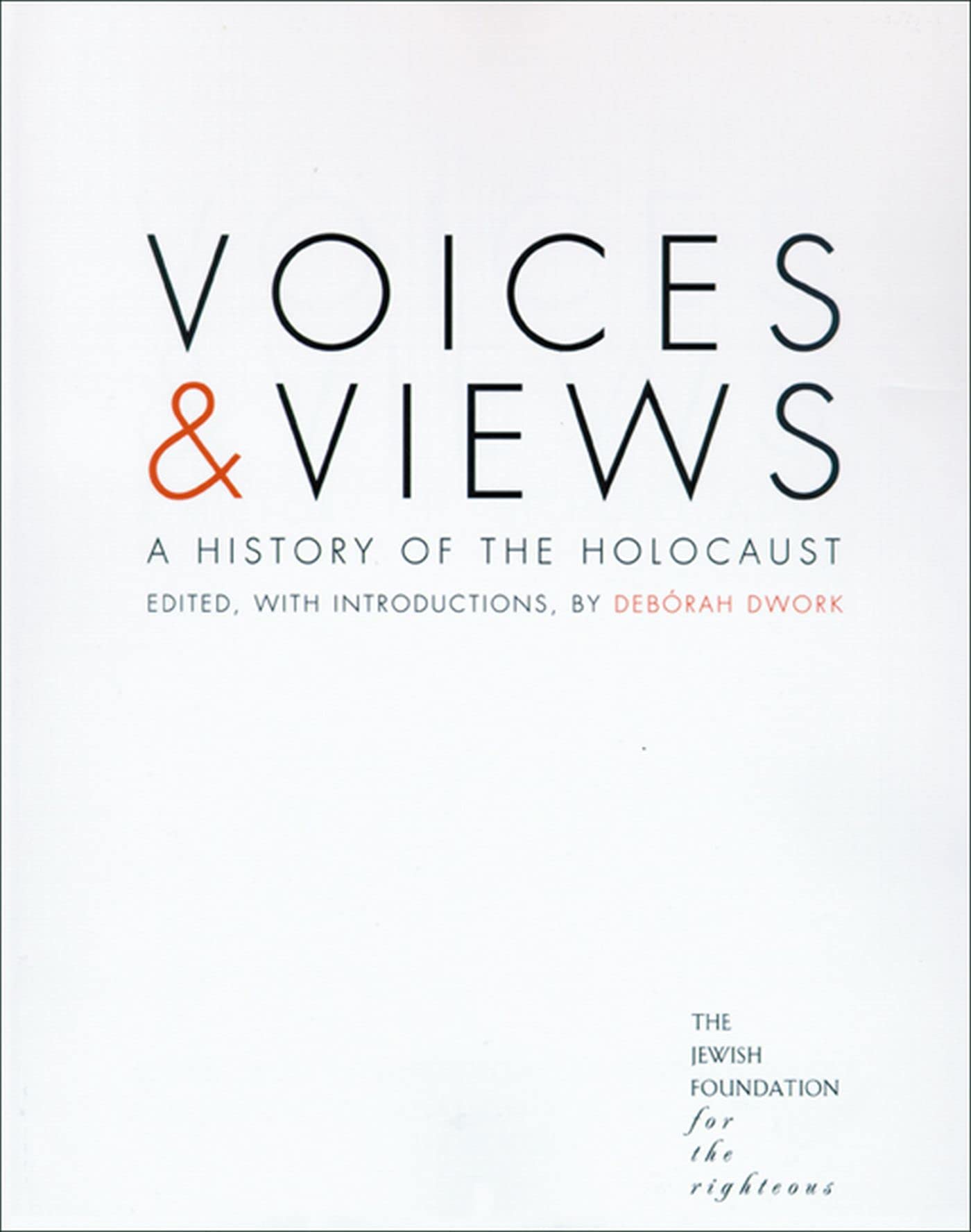 Voices and Views: A History of the Holocaust