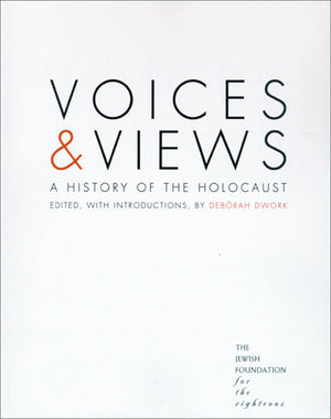 Voices and Views: A History of the Holocaust