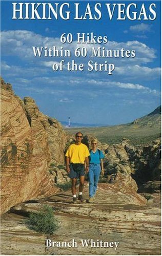 Hiking Las Vegas: 60 Hikes Within 60 Minutes of the Strip,Used