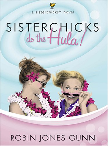Sisterchicks Do The Hula! A Sisterchicks Novel,Used