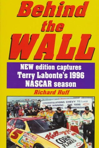 Behind the Wall: New Edition Captures Terry Labonte's 1996 Nascar Season,Used