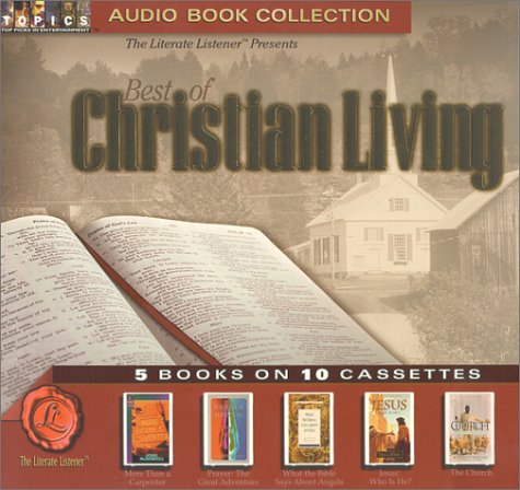 Best of Christian Living: The Church, Jesus: What Is He?, More Than a Carpenter, Prayer: The Great Adventure, What the Bibles As,New