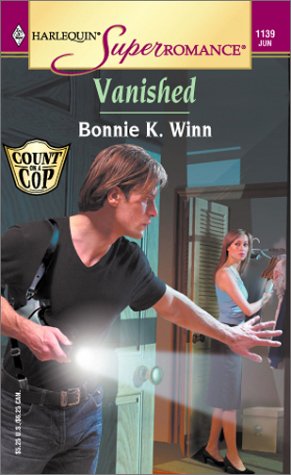 Vanished: Count on a Cop (Harlequin Superromance No. 1139),Used