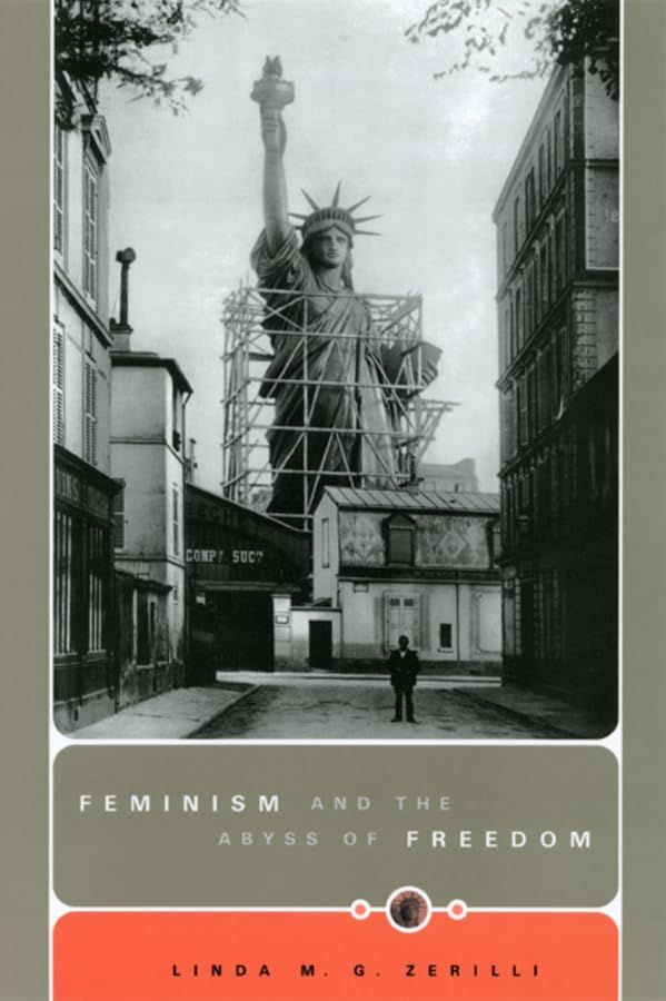Feminism And The Abyss Of Freedom (Women In Culture & Society)