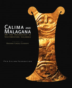 Calima and Malagana: Art and Archaeology in Southwestern Colombia,Used