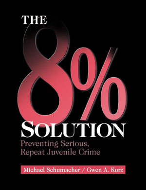 The 8% Solution: Preventing Serious, Repeat Juvenile Crime,Used