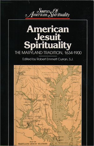 American Jesuit Spirituality: The Maryland Tradition, 16341900 (Sources of American Spirituality),Used