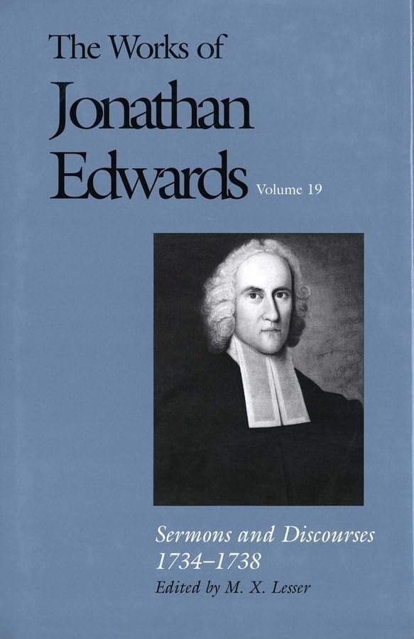 Sermons and Discourses, 17341738 (The Works of Jonathan Edwards Series, Volume 19),New
