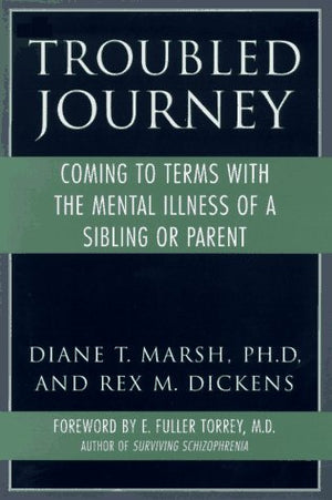 Troubled Journey: Coming To Terms With The Mental Illness Of A Sibling Or Parent