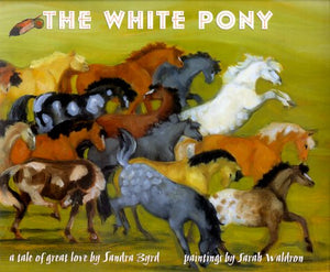 The White Pony: A Tale of Great Love,Used