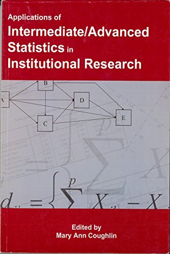 Applications of Intermediate Advanced Statistics in Institutional Research (Resources in Institutional Research),Used