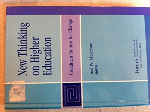 New Thinking on Higher Education: Creating a Context for Change (Forum Series Volume 1),Used
