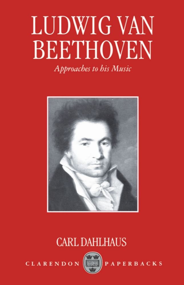 Ludwig van Beethoven: Approaches to His Music (Clarendon Paperbacks),Used