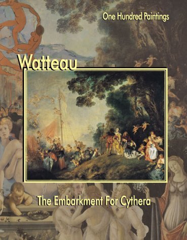 Watteau: The Embarkment for Cythera (One Hundred Paintings Series),Used