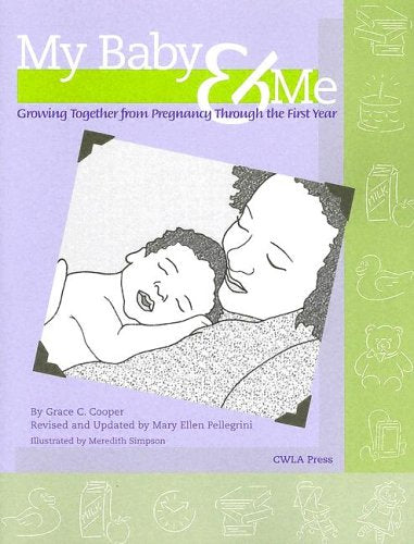 My Baby & Me: Growing Together from Prengnacy to First Year,Used