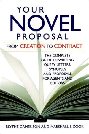 Your Novel Proposal: From Creation to Contract,Used