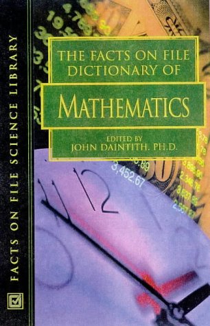 The Facts on File Dictionary of Mathematics (Facts on File Science Library),Used