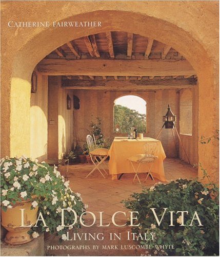 La Dolce Vita: Living in Italy,New