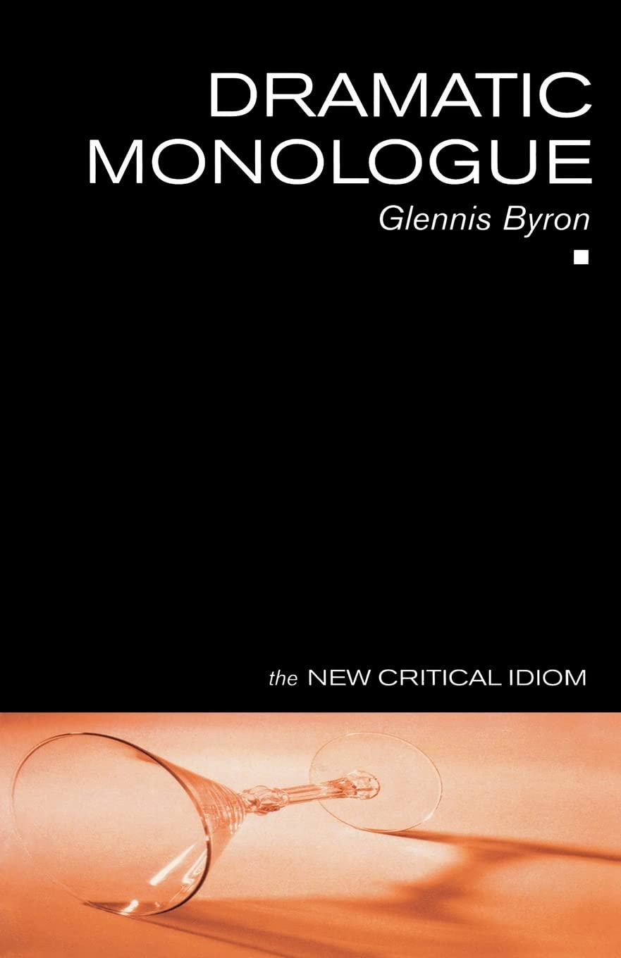 Dramatic Monologue (The New Critical Idiom),Used