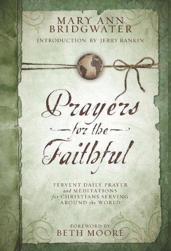 Prayers For The Faithful: Fervent Daily Prayer And Meditations For Christians Serving Around The World,Used