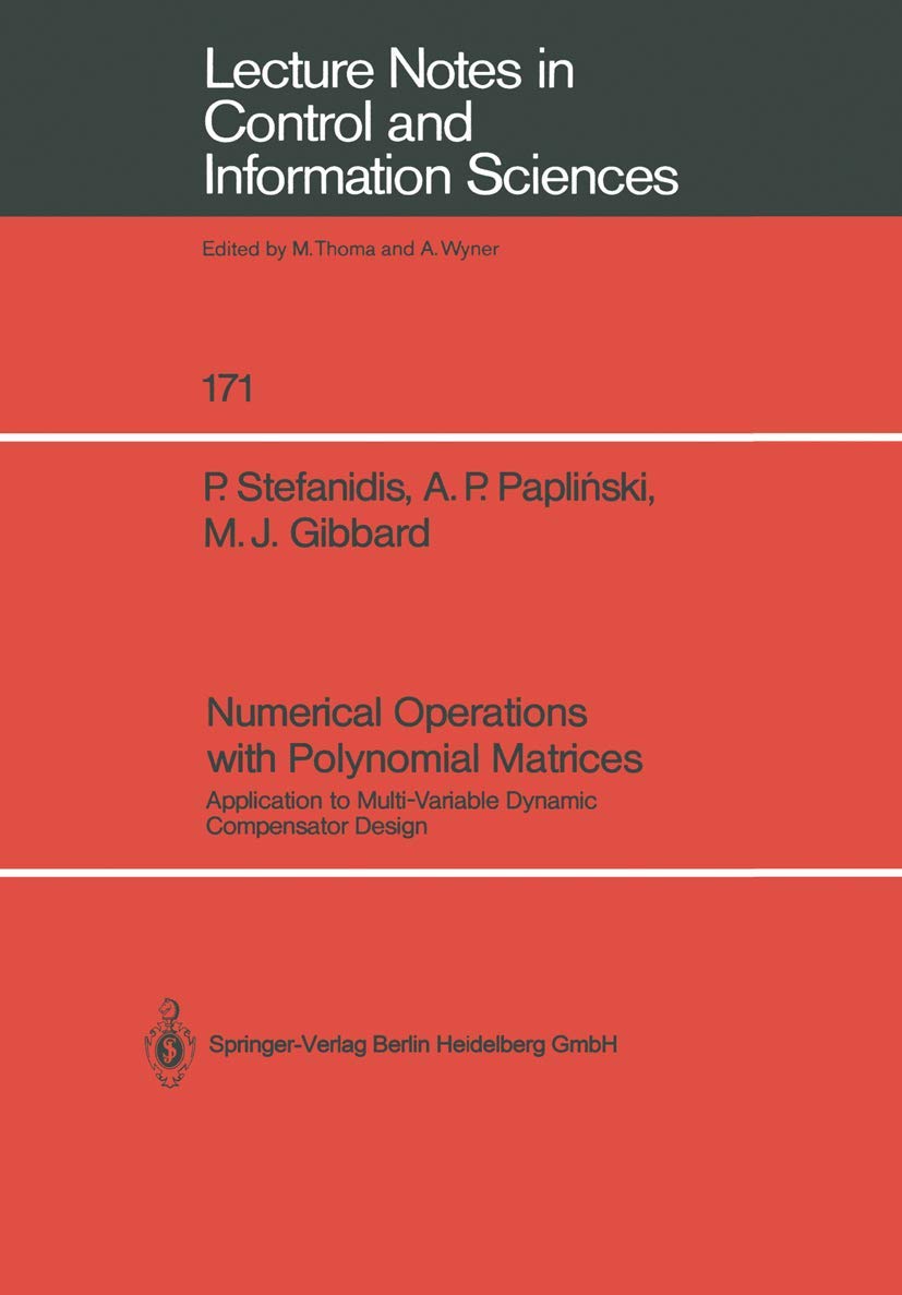 Numerical Operations with Polynomial Matrices: Application to MultiVariable Dynamic Compensator Design (Lecture Notes in Contro,Used