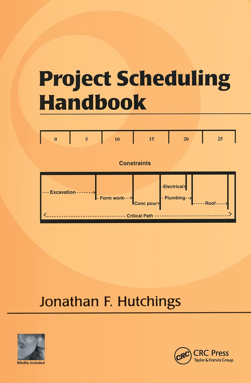 Project Scheduling Handbook (Civil And Environmental Engineering),New