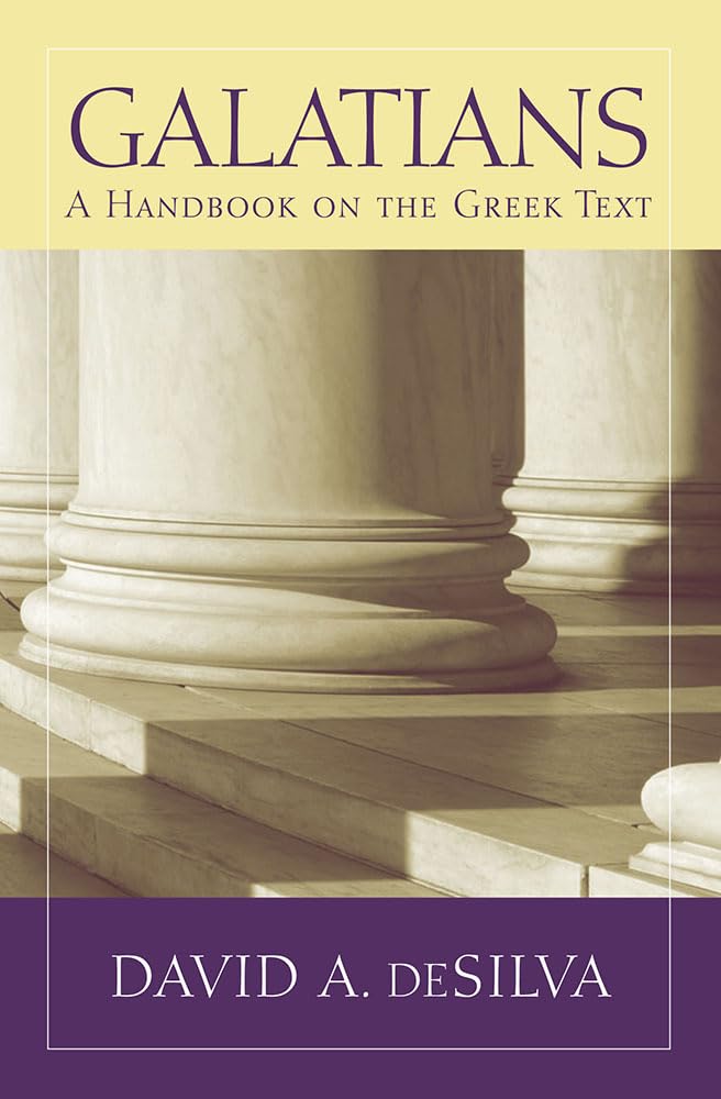 Galatians: A Handbook On The Greek Text (Baylor Handbook On The Greek New Testament),New