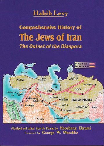 Comprehensive History of the Jews of Iran: The Outset of the Diaspora,New