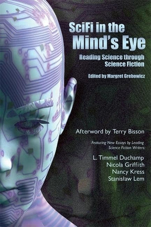 Scifi In The Mind'S Eye: Reading Science Through Science Fiction,Used