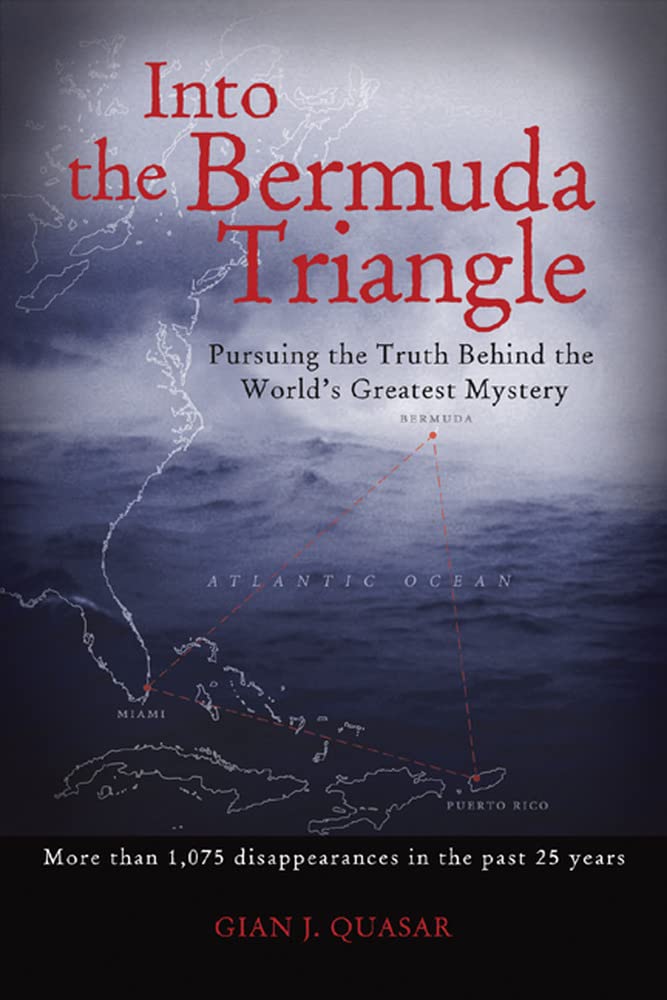 Into the Bermuda Triangle: Pursuing the Truth Behind the World's Greatest Mystery,Used