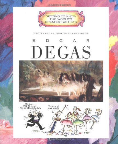 Edgar Degas (Getting to Know the World's Greatest Artists),Used