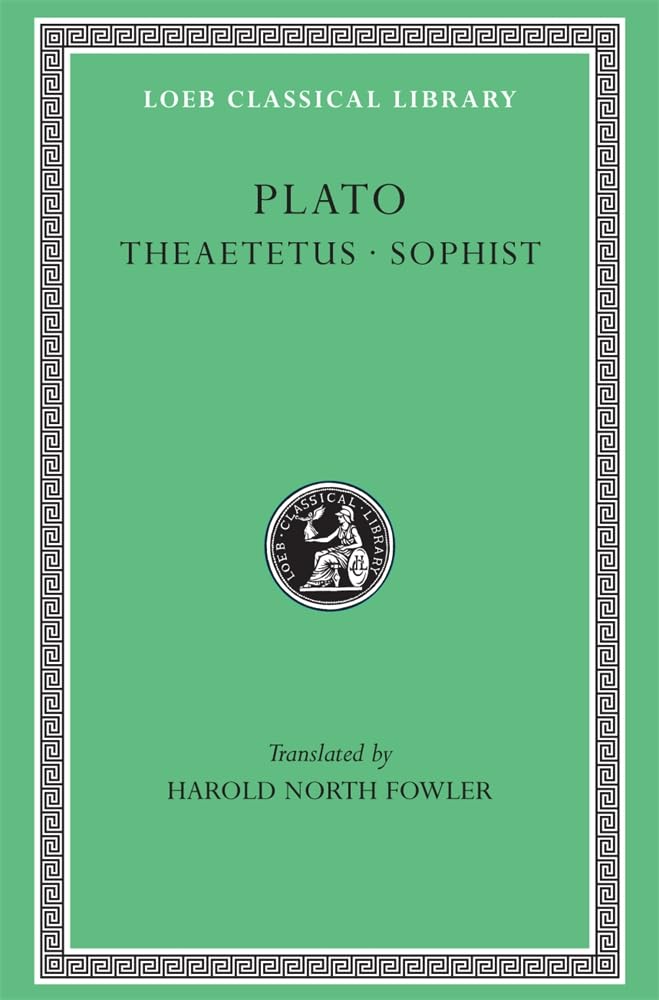 Plato, Vii, Theaetetus. Sophist (Loeb Classical Library),New