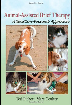 Animalassisted Brief Therapy: A Solutionfocused Approach,Used